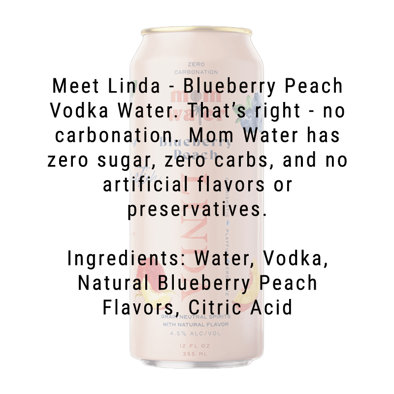 Mom Water Linda - Blueberry Peach Cocktail 12.oz 4 Pack - Main Street Liquor
