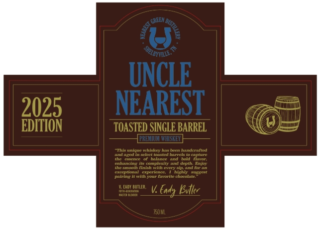 The Uncle Nearest Toasted Single Barrel Premium Whiskey 2025 Edition label features gold and blue text on brown, whiskey barrel graphics, a product description, and the Nearest Green Distillery signature.