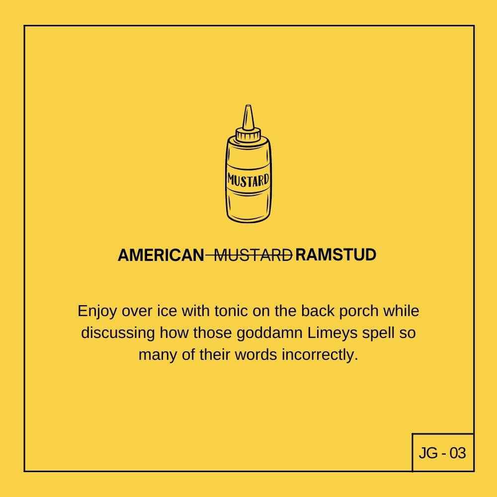 A yellow graphic shows a mustard bottle labeled MUSTARD, crossed out for RAMSTUD—James Gin American Ramstud 700mL W/ Souvenir Gift Key Chain. Below, text humorously describes an American mustard gin recipe and pokes fun at UK spelling.