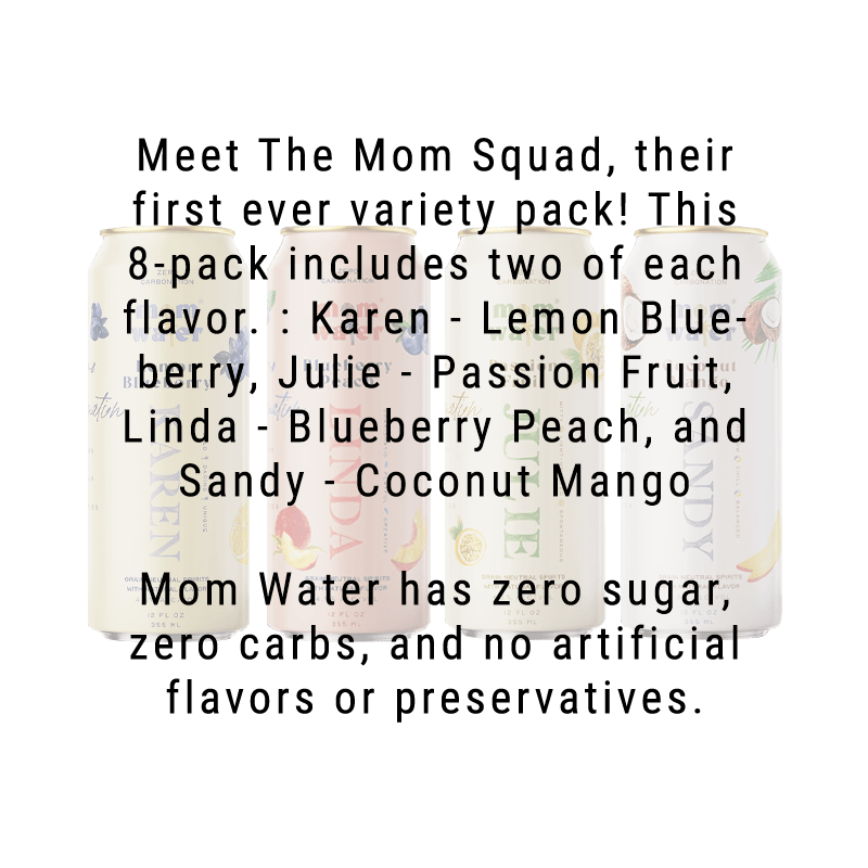 Mom Water Meet The Mom Squad - Variety Pack Cocktails 12.oz - Main Street Liquor