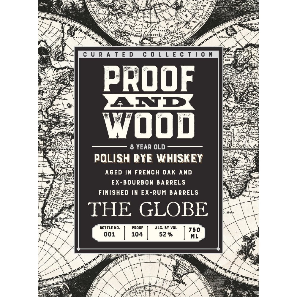 Proof and Wood The Globe 8 Year Old Polish Rye Whiskey Rye Whiskey Proof & Wood Ventures   