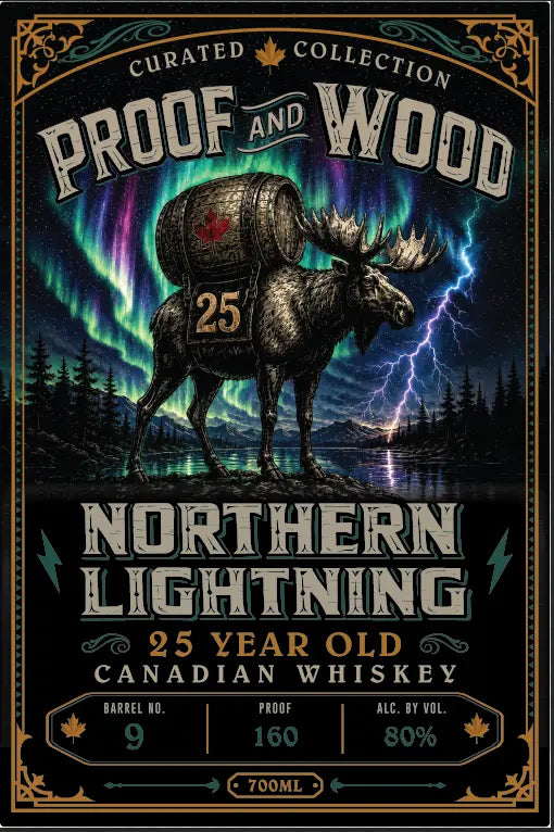 A whiskey label features a moose carrying a barrel marked "25" beneath vivid Northern Lights and flashes of lightning. The text on the bottle reads: Proof and Wood Northern Lightning, 25 Year Old Canadian Whiskey, 80% ABV (160 proof), 700ml. Crafted by Proof & Wood Ventures, this collectible release highlights exceptional high-proof whiskey artistry.