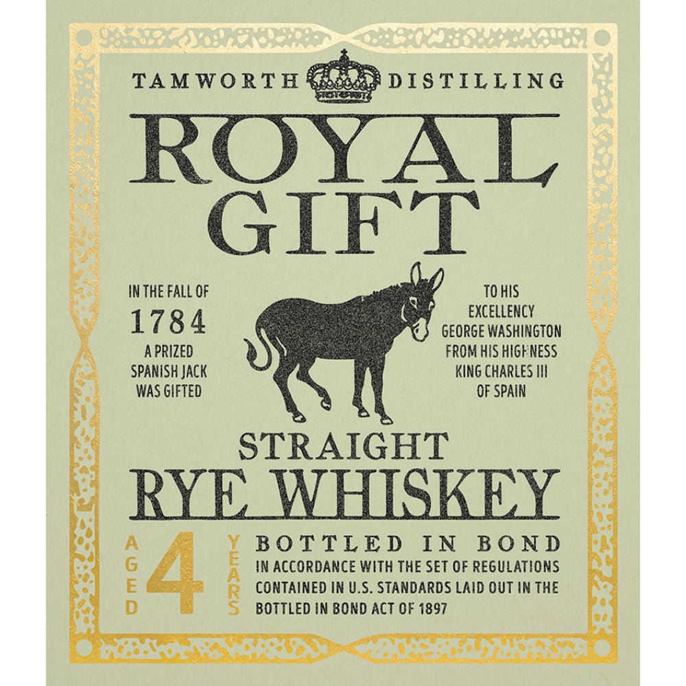 Royal Gift Bottled In Bond Straight Rye Rye Whiskey Tamworth Distilling   